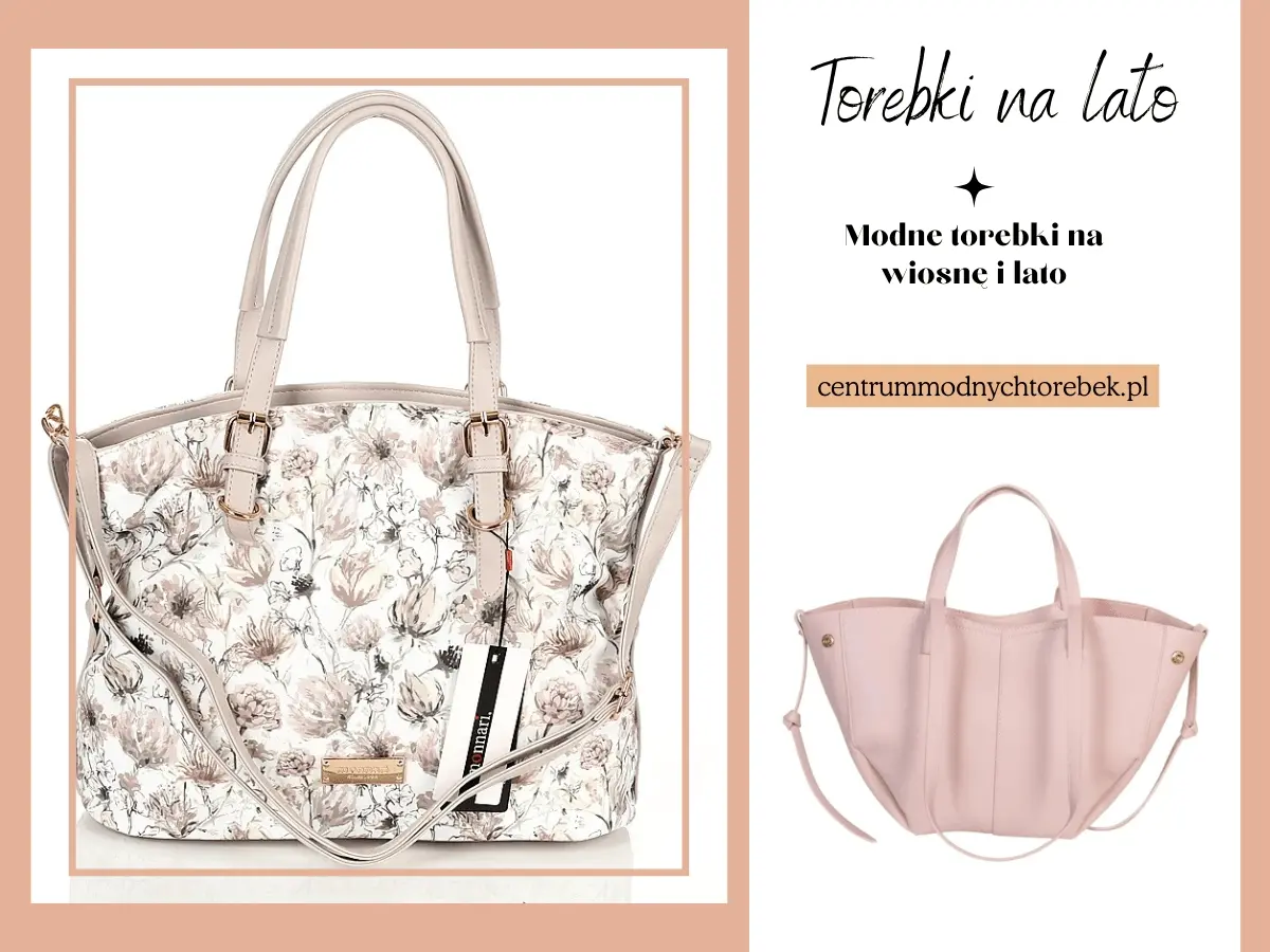 Torebki na wiosnę i lato – przewodnik po fasonach, detalach i stylizacjach, które odświeżą Twój outfit
